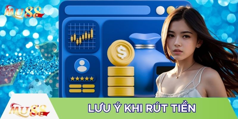 Lưu ý khi rút tiền