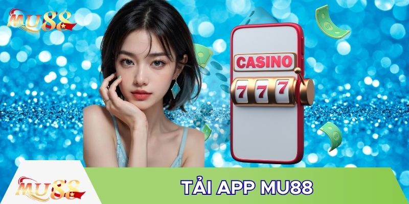 Tải app MU88 cần đủ dung lượng